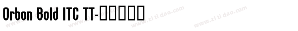 Orbon Bold ITC TT字体转换